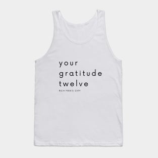 Your Gratitude Twelve Tank Top